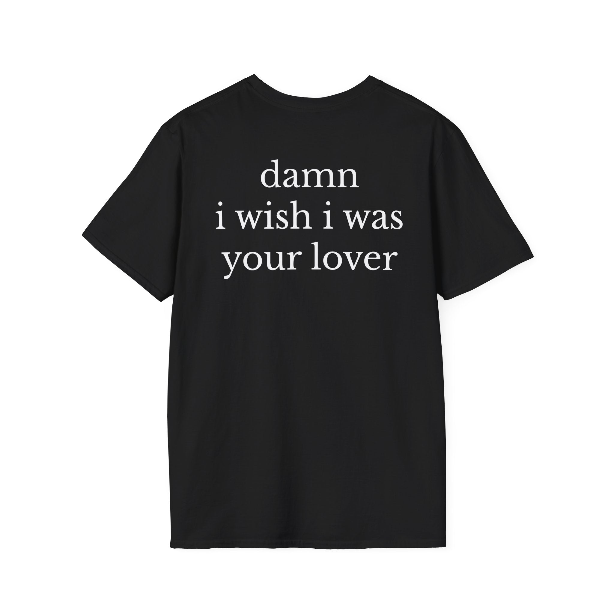 Damn I Wish I Was Your Lover Tee