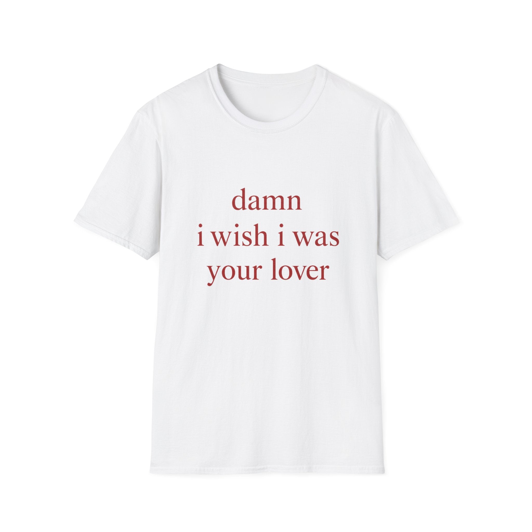 Damn I Wish I Was Your Lover Tee