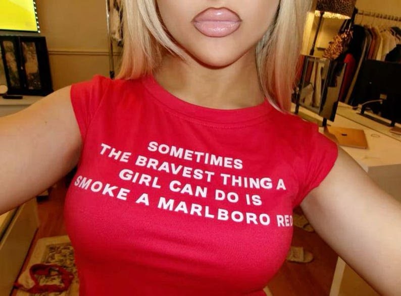Sometimes The Bravest Thing A Girl Can Do Is Smoke A Marlboro Red Tee