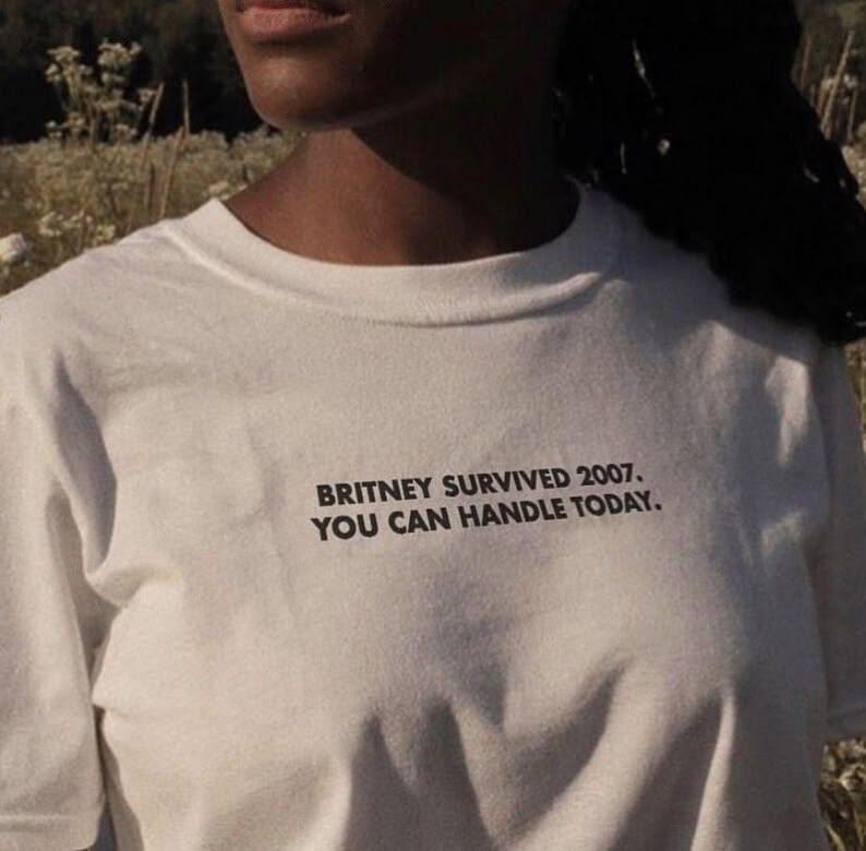Britney Survived 2007 You Can Handle Today Tee
